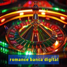 romance banca digital